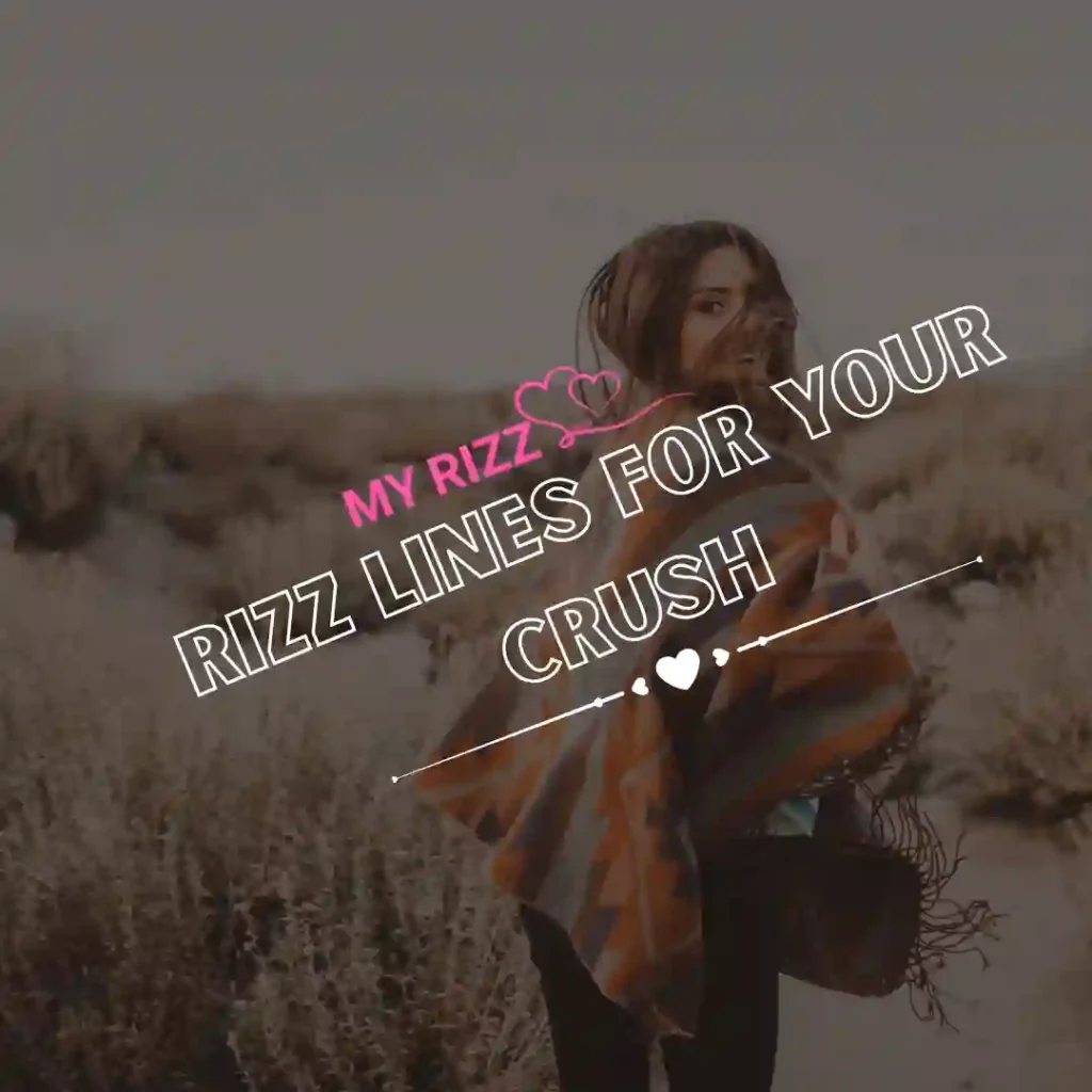 Rizz Lines for Your Crush