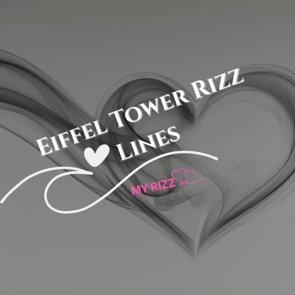 Eiffel Tower Rizz Lines