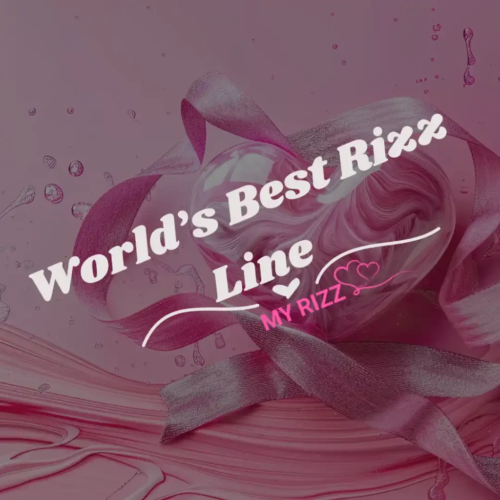 World’s Best Rizz Line