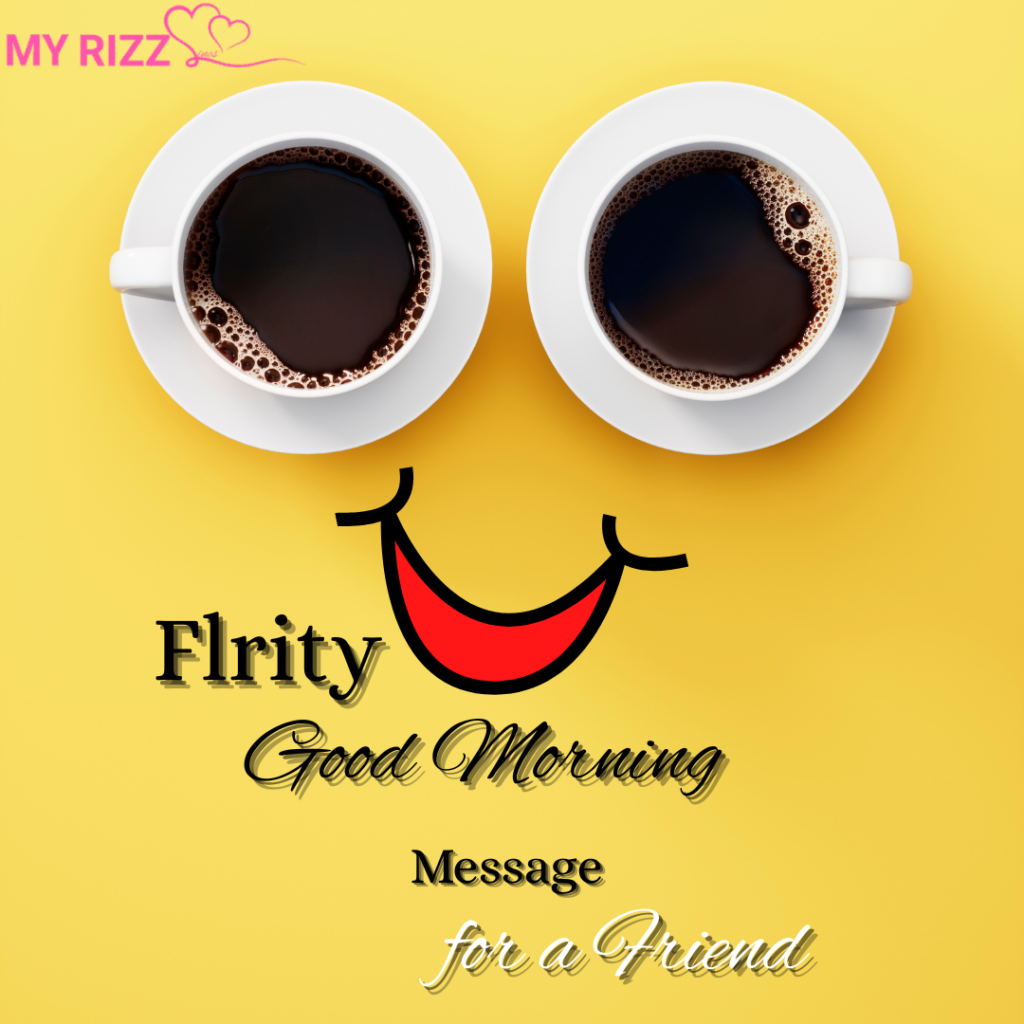 Good Morning Message for a Friend