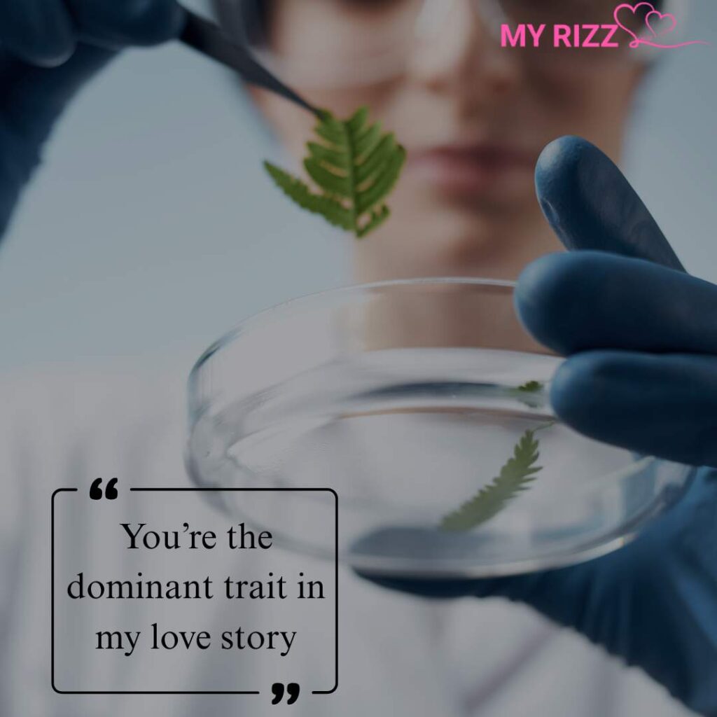 Biology Pick Up Lines