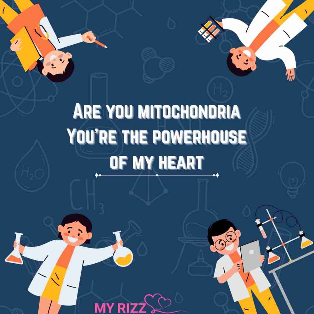 Biology Pick Up Lines