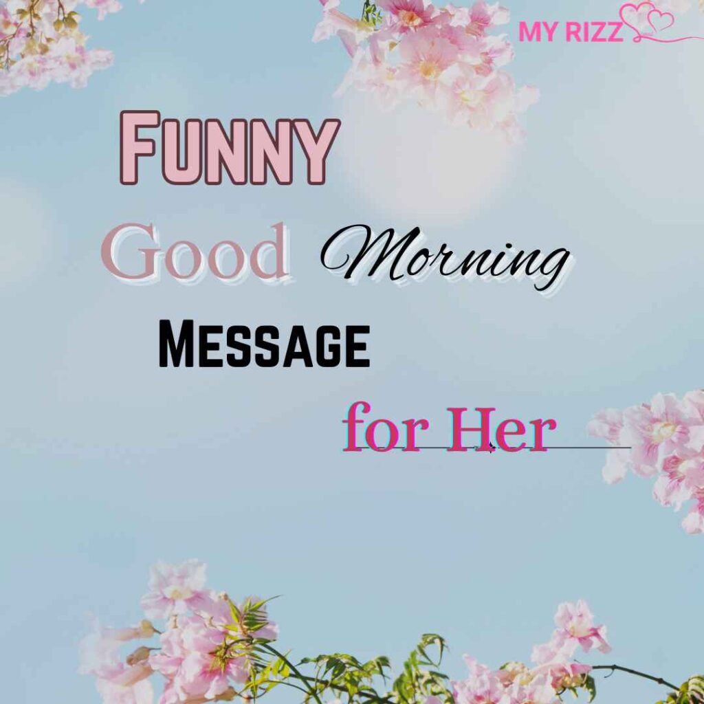 151+ Good Morning Message for Her, to Brighten Every Day (2026) - Rizz ...