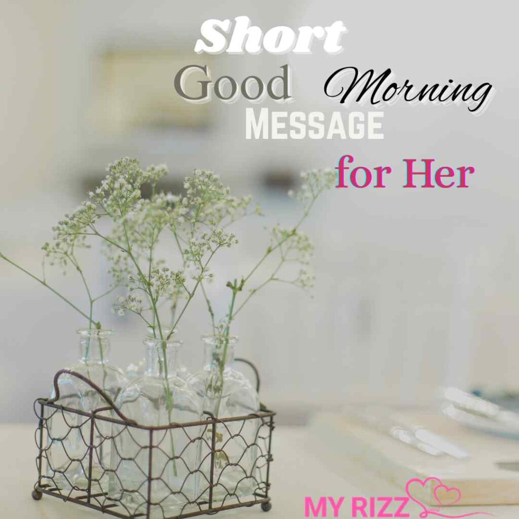151+ Good Morning Message for Her, to Brighten Every Day (2026) - Rizz ...