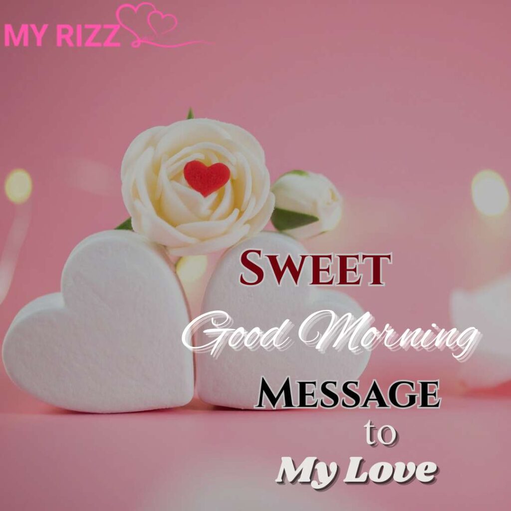 Good Morning Message to My Love