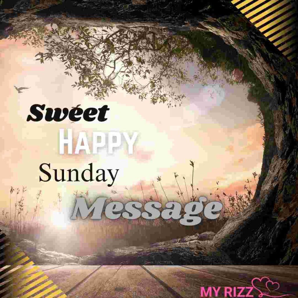 100 Happy Sunday Message 2026 Rizz Lines