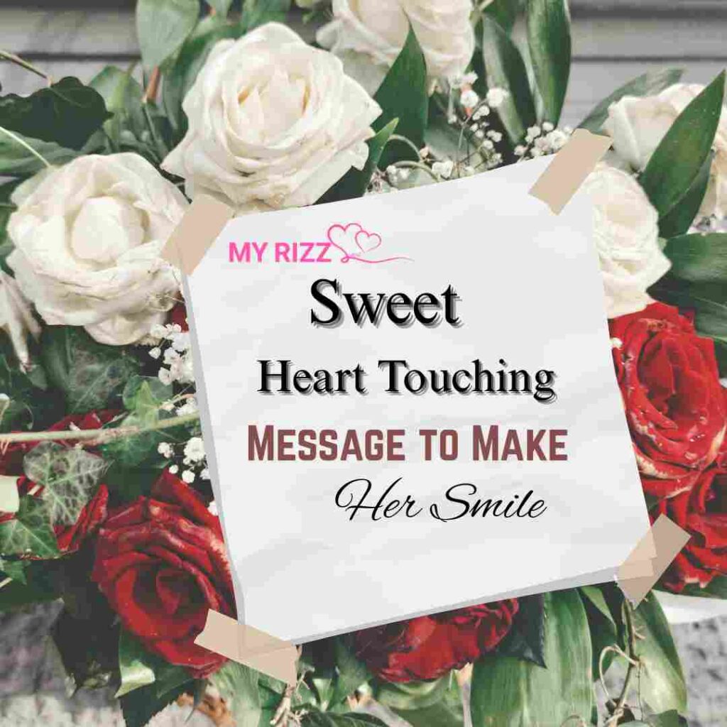  Heart Touching Message to Make Her Smile