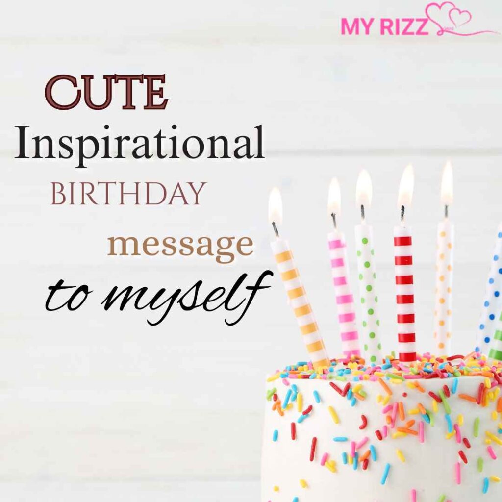 Inspirational Birthday Message to Myself