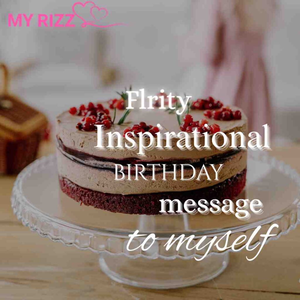 Inspirational Birthday Message to Myself