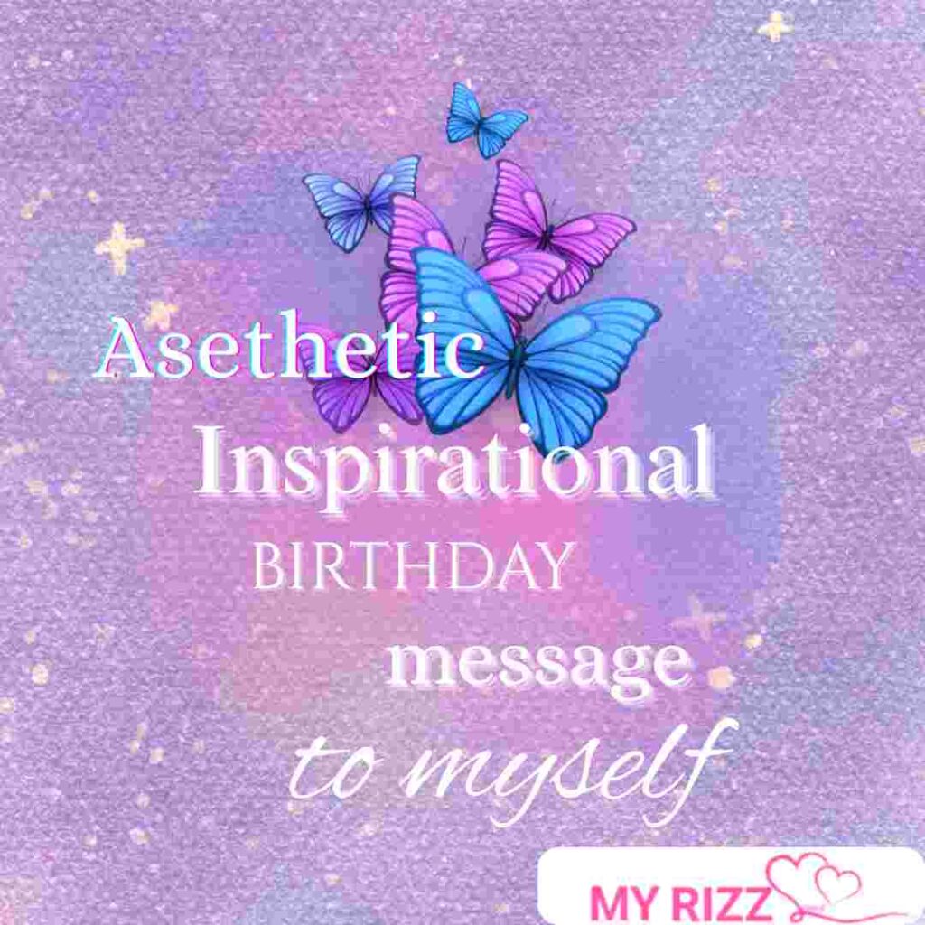 Inspirational Birthday Message to Myself
