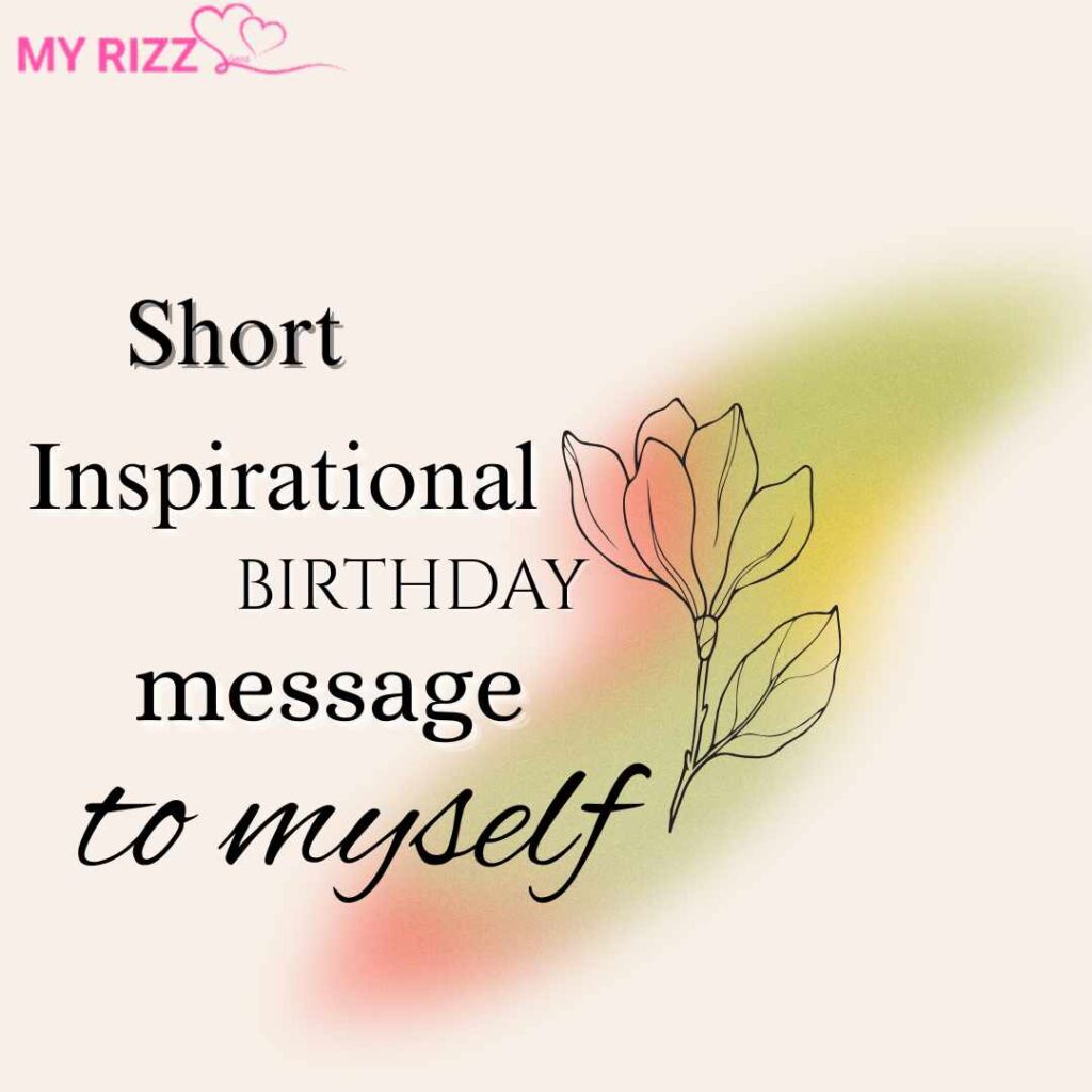 Inspirational Birthday Message to Myself
