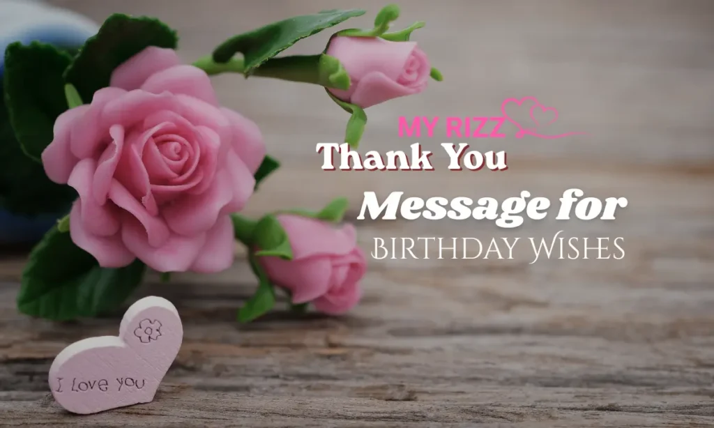 Thank You Message for Birthday Wishes