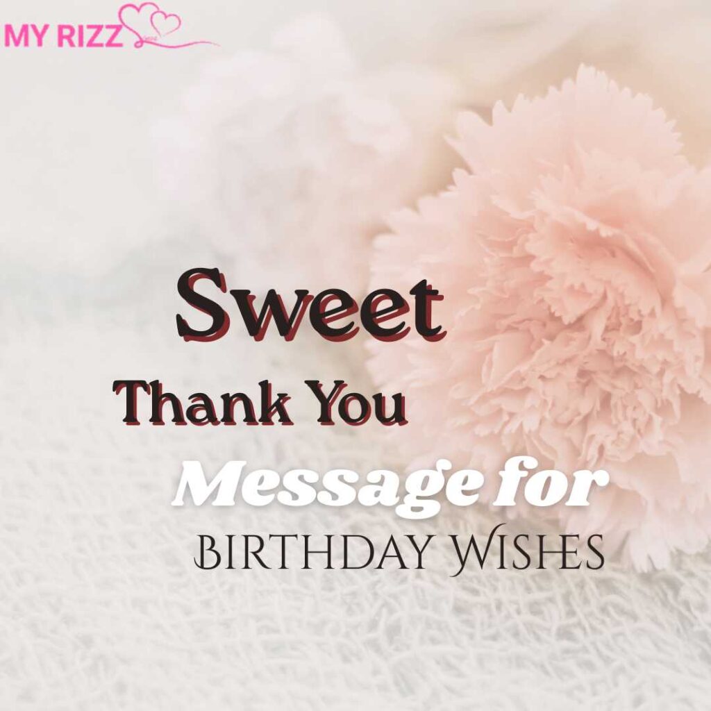 Thank You Message for Birthday Wishes