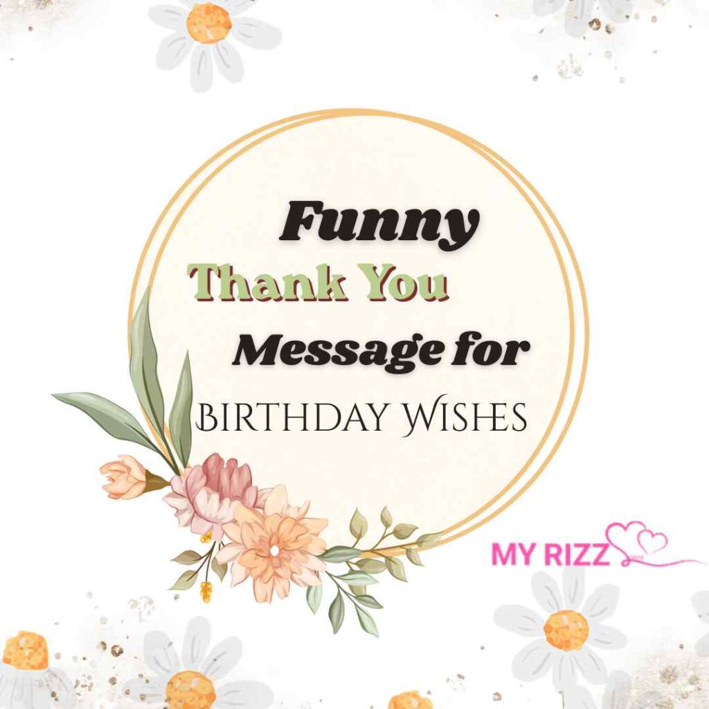 Thank You Message for Birthday Wishes