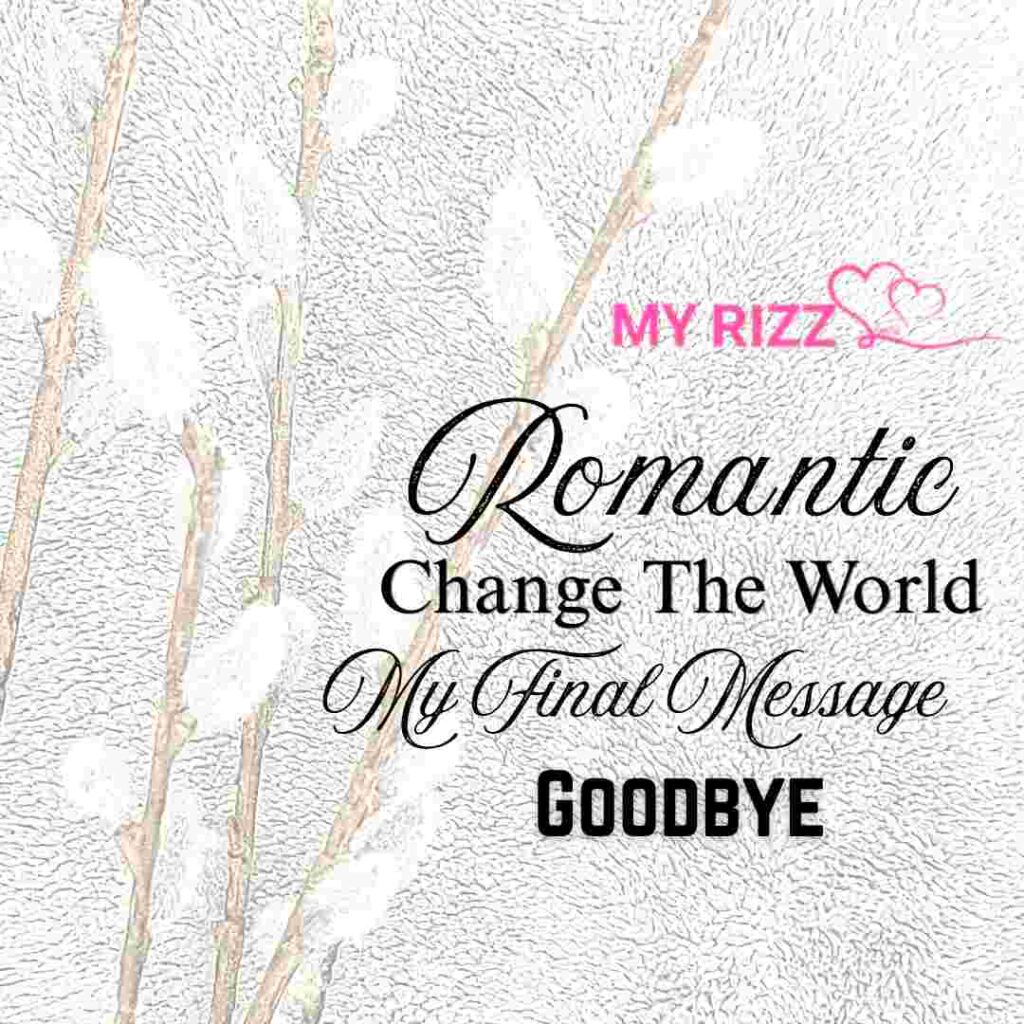 Change The World My Final Message Goodbye