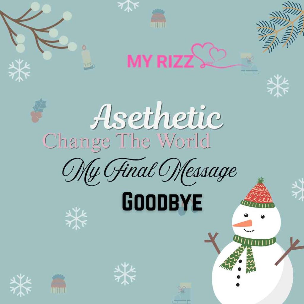 Change The World My Final Message Goodbye