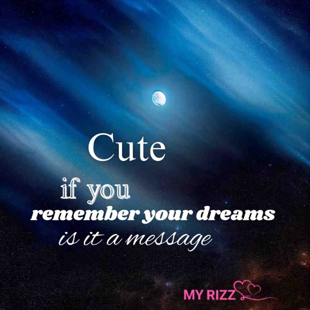 if you remember your dreams is it a message