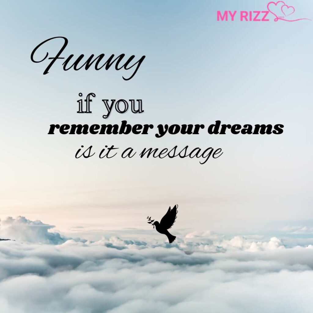 if you remember your dreams is it a message