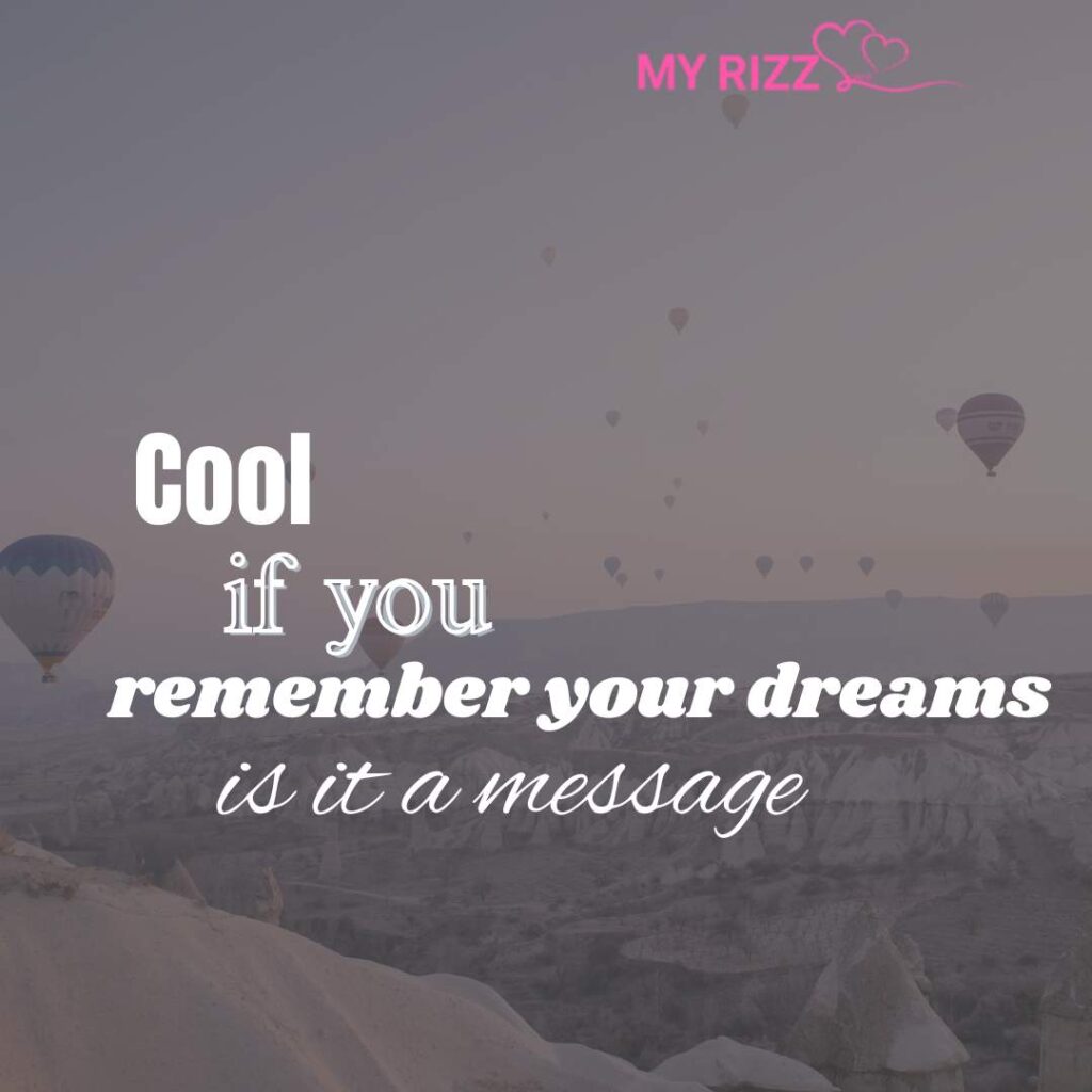 if you remember your dreams is it a message