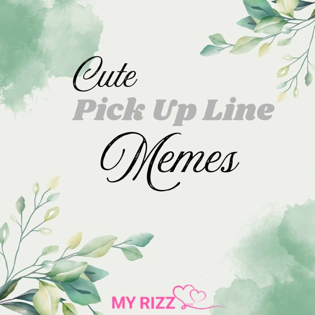 Pick Up Line Memes